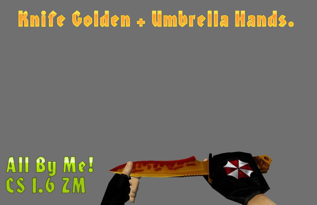 Knife Golden + Umbrella Corp Hands.