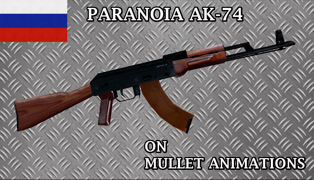 Paranoia Ak74 on Mullets Anims