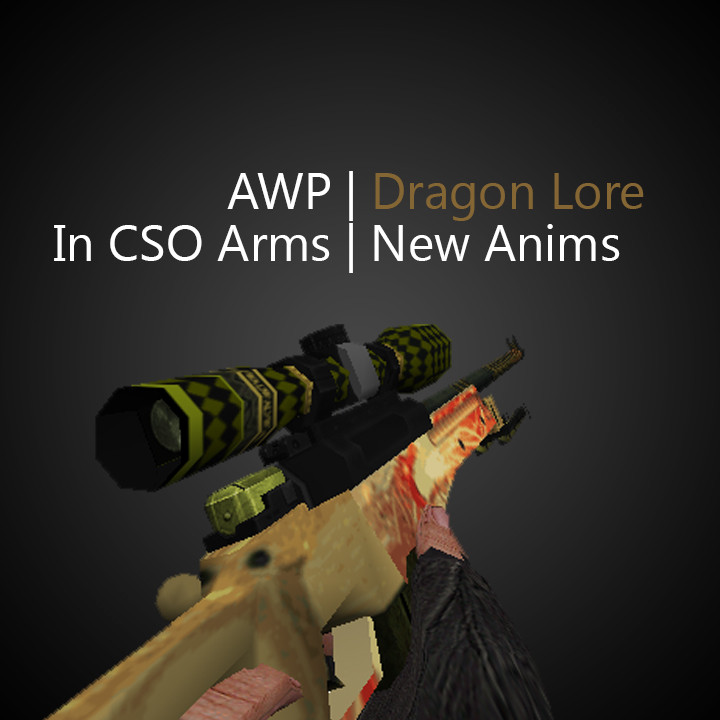 AWP | Dragon Lore in CSO Hands & New Anims