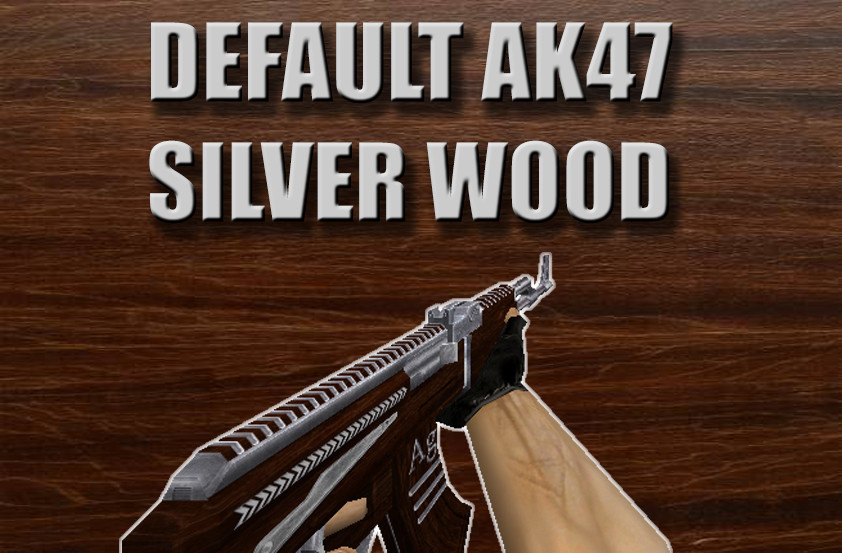 Default AK47 Silver Wood