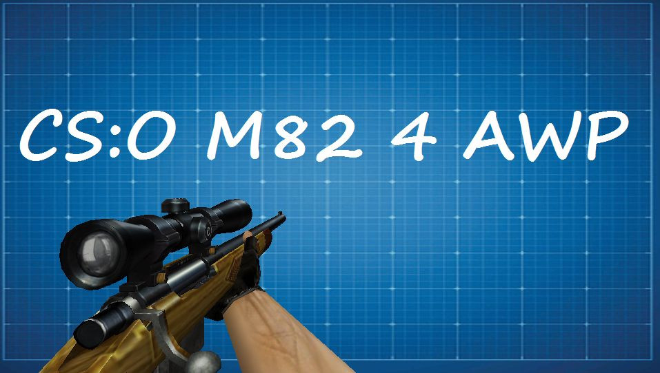 [CSO]M82 to AWP