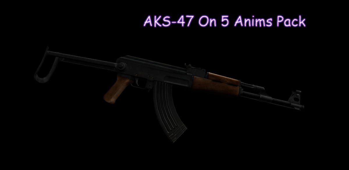AKS-47 On 5 Anims Pack