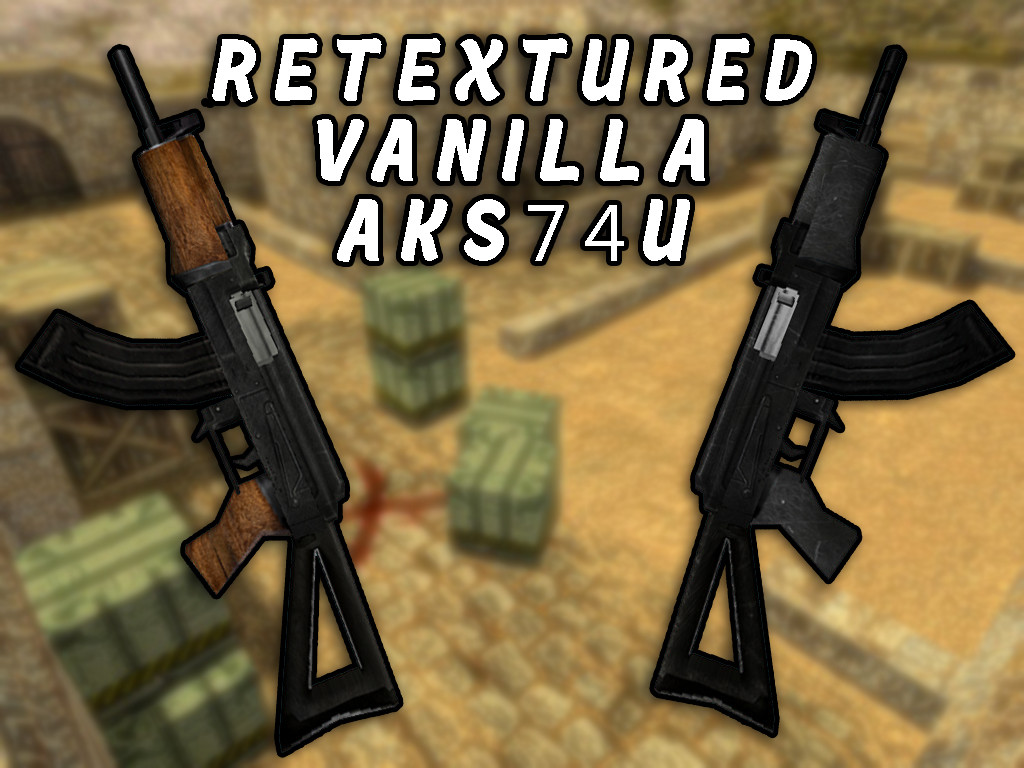 Vanilla Looking AKS-74U Retextured